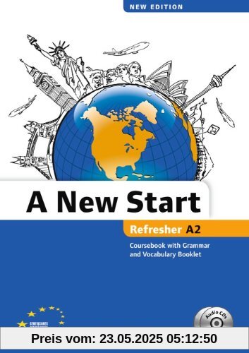 A New Start - New edition: A2: Refresher - Kursbuch mit Audio CD, Grammatik- und Vokabelheft A New Start - New edition: A2: Refresher - Kursbuch mit Audio CD, Grammatik- und Vokabelheft