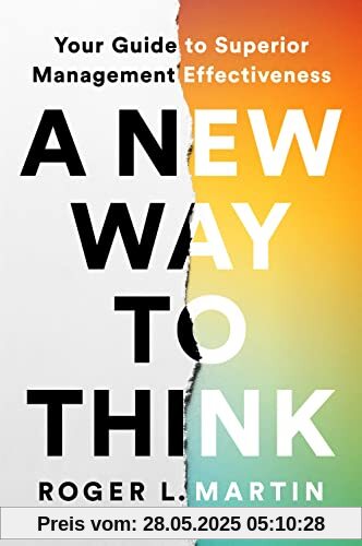 A New Way to Think: Your Guide to Superior Management Effectiveness