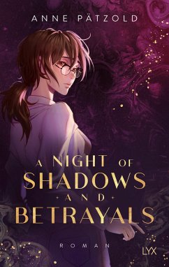 A Night of Shadows and Betrayals / A Night of... Bd.2 von LYX