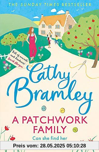A Patchwork Family: The brand new uplifting and heart-warming novel from the Sunday Times bestseller A Patchwork Family: The brand new uplifting and heart-warming novel from the Sunday Times bestseller