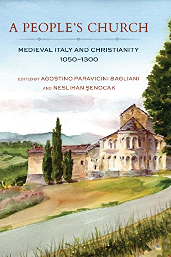 A People's Church: Medieval Italy and Christianity, 1050–1300 von Cornell University Press