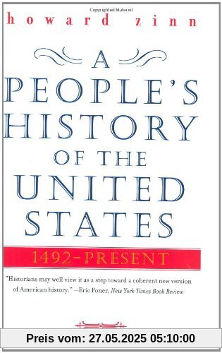 A People's History of the United States: 1492-Present A People's History of the United States: 1492-Present