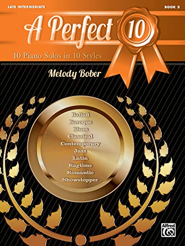 A Perfect 10: 10 Piano Solos in 10 Styles A Perfect 10: 10 Piano Solos in 10 Styles von Alfred Music