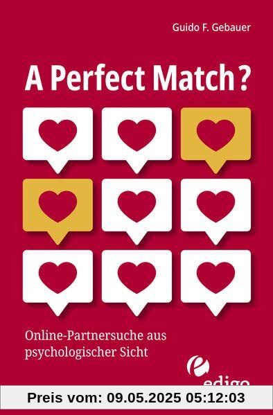 A Perfect Match?: Online-Partnersuche aus psychologischer Sicht