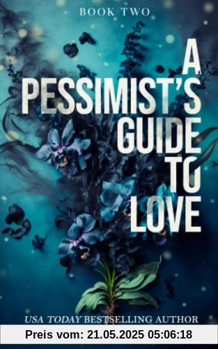A Pessimist's Guide to Love (Heartsong Duet, Band 2)