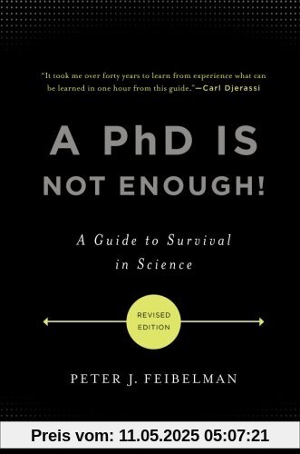 A PhD Is Not Enough!: A Guide to Survival in Science