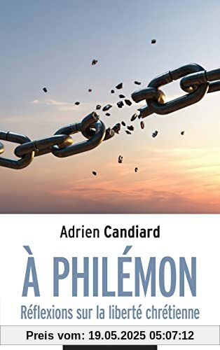 A Philémon - Réflexions sur la liberté chrétienne
