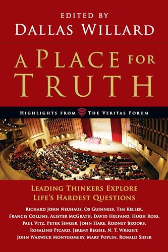 A Place for Truth: Leading Thinkers Explore Life's Hardest Questions (Veritas Books) von IVP