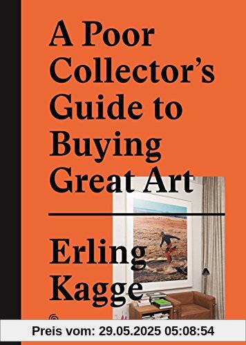 A Poor Collector's Guide to Buying Great Art