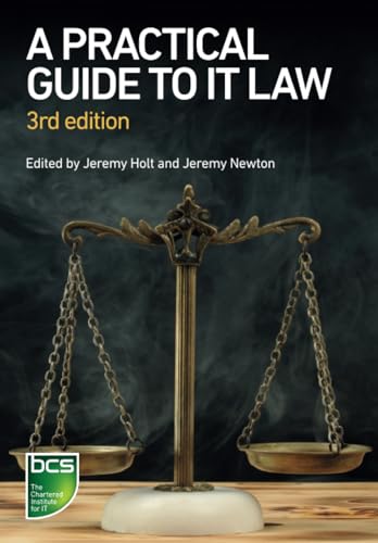 A Practical Guide to IT Law von BCS, The Chartered Institute for IT