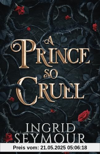 A Prince So Cruel (Healer of Kingdoms, Band 1)