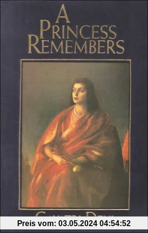 A Princess Remembers. The Memoirs of the Maharani of Jaipur