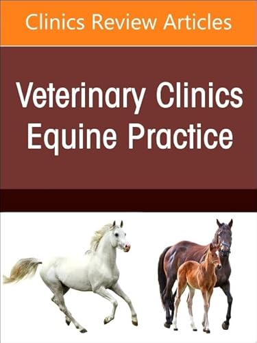 A Problem-Oriented Approach to Immunodeficiencies and Immune-Mediated Conditions in Horses, An Issue of Veterinary Clinics of North America: Equine ... Clinics: Veterinary Medicine, Volume 40-2) von Elsevier