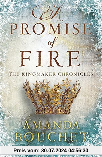 A Promise of Fire (The Kingmaker Trilogy, Band 1)