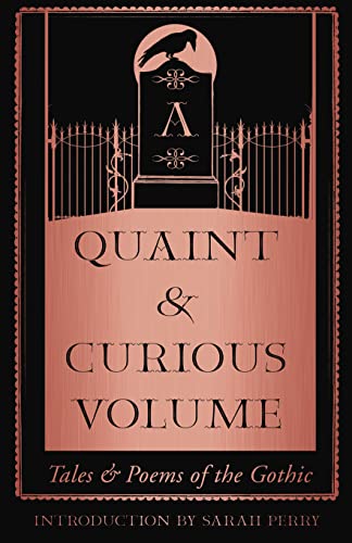 A Quaint and Curious Volume: Tales and Poems of the Gothic von William Collins