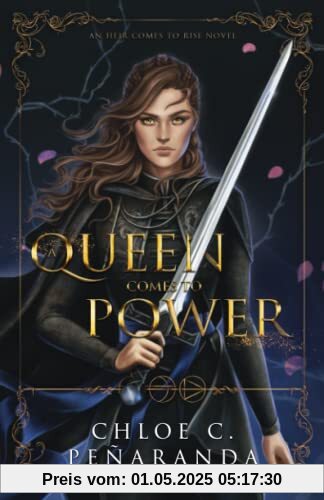 A Queen Comes to Power: An Heir Comes to Rise Book 2