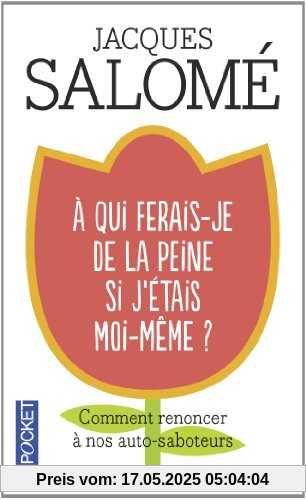 A Qui Ferais-je De La Peine Si J'etais Moi-meme