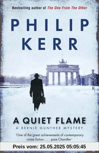 A Quiet Flame: A Bernie Gunther Mystery (Bernie Gunther Mystery 5)