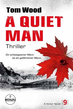 A Quiet Man. Ein schweigsamer Mann ist ein gefährlicher Mann. von Ronin Hörverlag