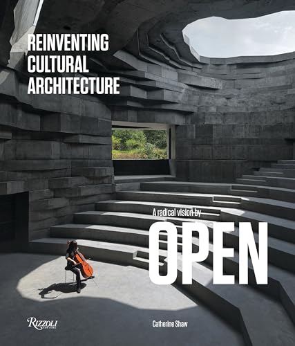 A Radical Vision by OPEN: Reinventing Cultural Architecture von Rizzoli