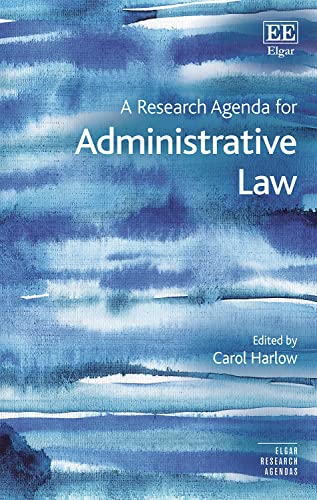 A Research Agenda for Administrative Law (Elgar Research Agendas)
