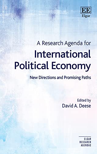 A Research Agenda for International Political Economy: New Directions and Promising Paths (Elgar Research Agendas) von Edward Elgar Publishing Ltd