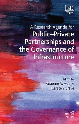A Research Agenda for Public–private Partnerships and the Governance of Infrastructure (Elgar Research Agendas) von Edward Elgar Publishing Ltd