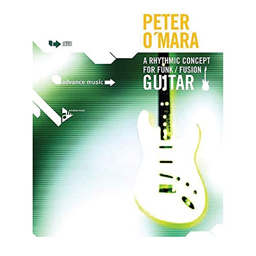A Rhythmic Concept for Funk/Fusion Guitar: Gitarre. Lehrbuch. A Rhythmic Concept for Funk/Fusion Guitar: Gitarre. Lehrbuch. von ADVANCE MUSIC