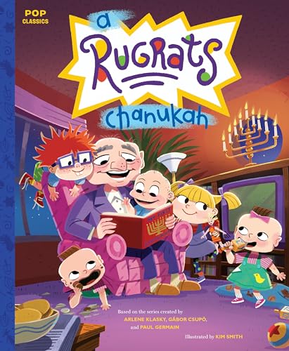 A Rugrats Chanukah: The Classic Illustrated Storybook (Pop Classics, Band 11)
