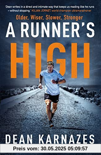 A Runner's High: Older, Wiser, Slower, Stronger A Runner's High: Older, Wiser, Slower, Stronger