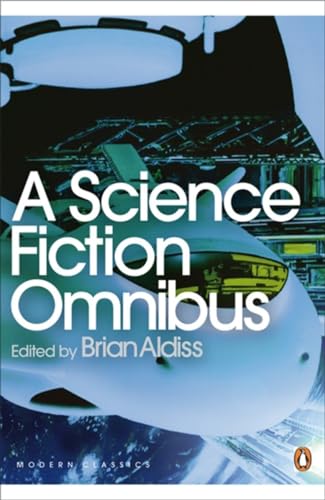 A Science Fiction Omnibus (Penguin Modern Classics) von Penguin Group