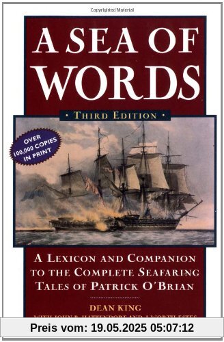 A Sea of Words: A Lexicon and Companion for Patrick O'Brian's Seafaring Tales