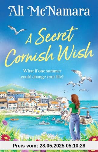 A Secret Cornish Wish: the brand-new escapist summer romance set on the beautiful Cornish shores A Secret Cornish Wish: the brand-new escapist summer romance set on the beautiful Cornish shores