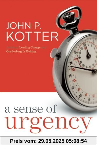 A Sense of Urgency A Sense of Urgency