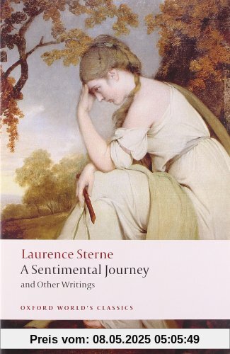 A Sentimental Journey and Other Writings (World Classics)