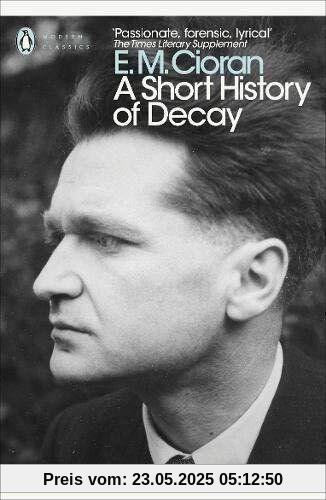 A Short History of Decay (Penguin Modern Classics)