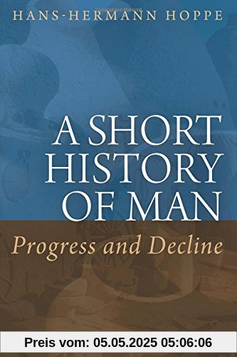 A Short History of Man: Progress and Decline