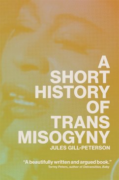 A Short History of Trans Misogyny von Durnell Marston