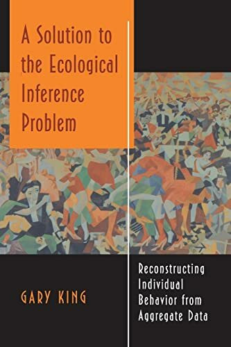 A Solution to the Ecological Inference Problem: Reconstructing Individual Behavior from Aggreg...