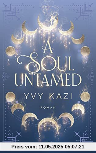 A Soul Untamed (Magic and Moonlight, Band 4)