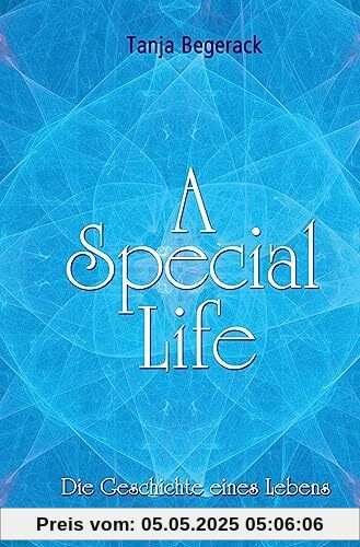 A Special Life: Die Geschichte eines Lebens