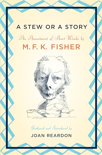 A Stew or a Story: An Assortment of Short Works A Stew or a Story: An Assortment of Short Works