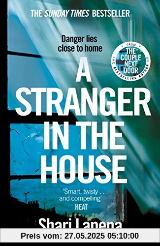 A Stranger in the House: From the author of THE COUPLE NEXT DOOR A Stranger in the House: From the author of THE COUPLE NEXT DOOR