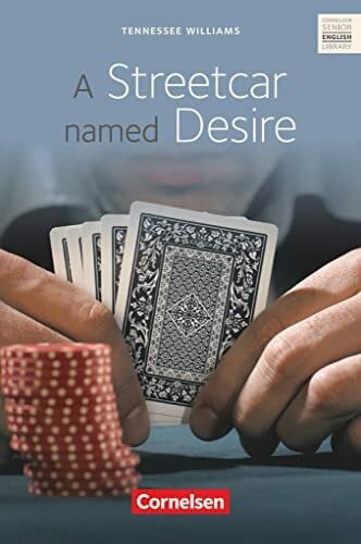 A Streetcar Named Desire: A Streetcar named Desire - Textband mit Annotationen (Cornelsen Seni... A Streetcar Named Desire: A Streetcar named Desire - Textband mit Annotationen (Cornelsen Seni...