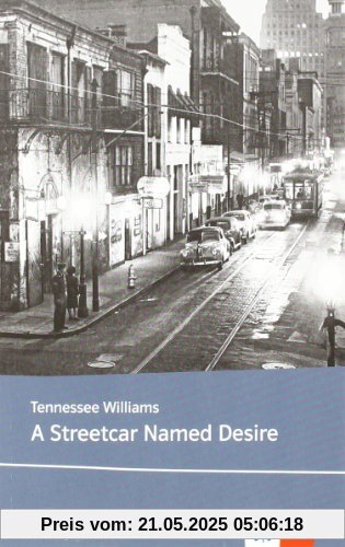 A Streetcar Named Desire: Lektüren Englisch A Streetcar Named Desire: Lektüren Englisch