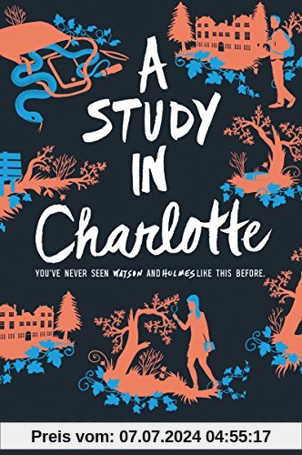 A Study in Charlotte (Charlotte Holmes Novel, Band 1)