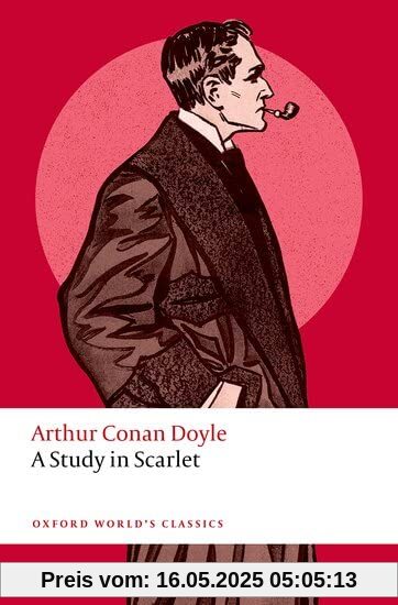 A Study in Scarlet (Oxford World's Classics)