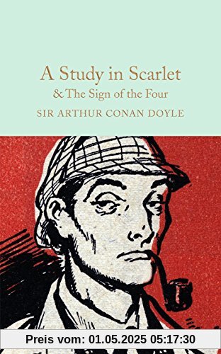 A Study in Scarlet & The Sign of the Four (Macmillan Collector's Library, Band 26)