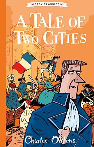 A TALE OF TWO CITIES: The Charles Dickens Children's Collection (Easy Classics)