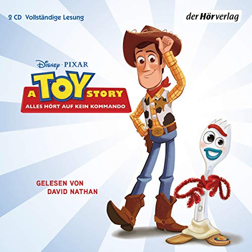 A Toy Story: Alles hört auf kein Kommando (Hörbücher zu Disney-Filmen und -Serien, Band 3)